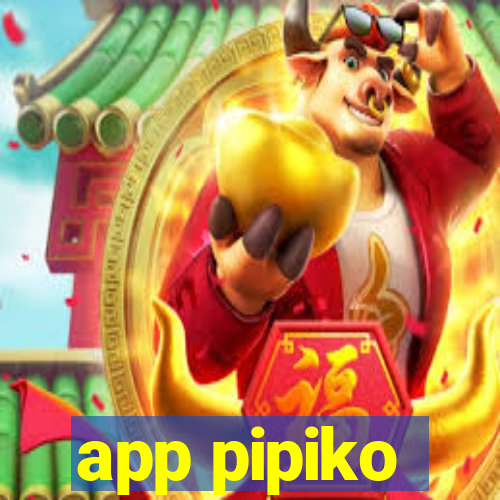 app pipiko